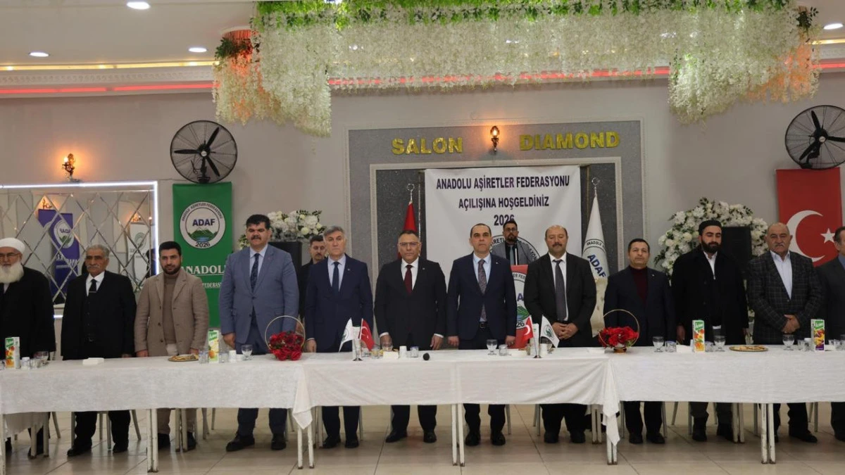 ANADOLU AŞİRETLER FEDERASYONU A&Ccedil;ILIŞINDA TOPLUMSAL BİRLİK MESAJI VERİLDİ